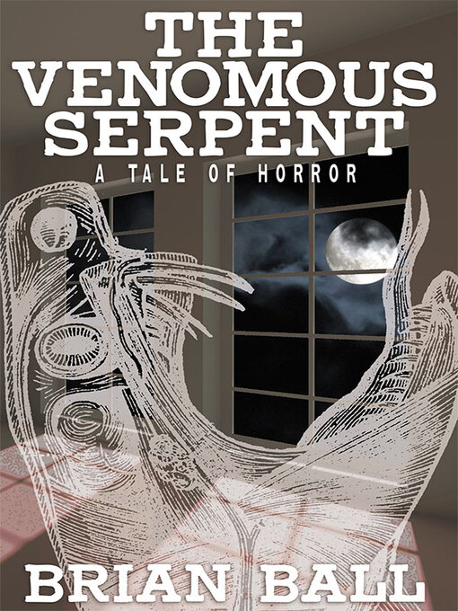 Title details for The Venomous Serpent by Briain Ball - Available